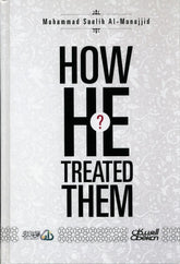 How He Treated Them?